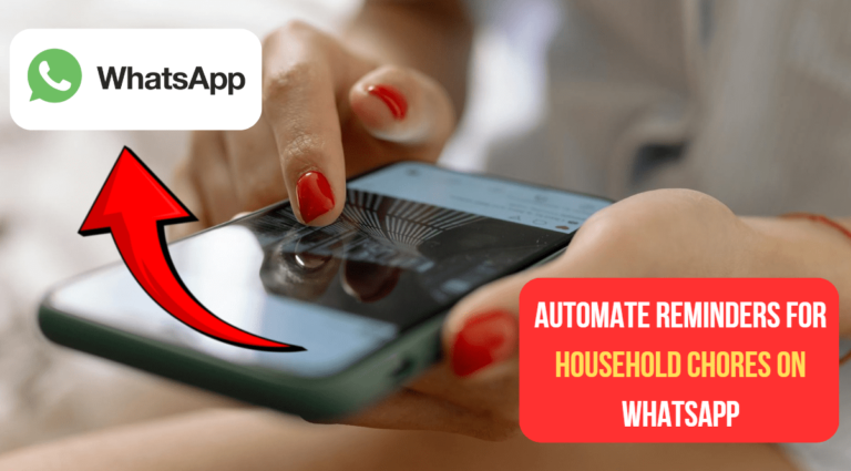 5 Powerful Ways to Effortlessly Automate Reminders for Household Chores on WhatsApp